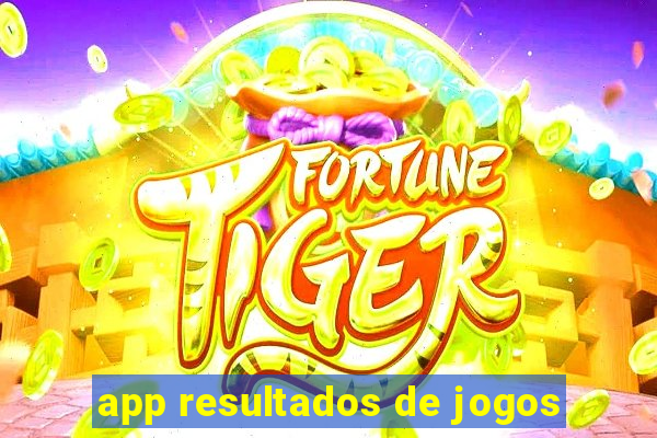 app resultados de jogos